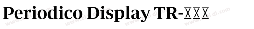Periodico Display TR字体转换 Periodico Display TR字体转换